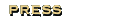 PRESS